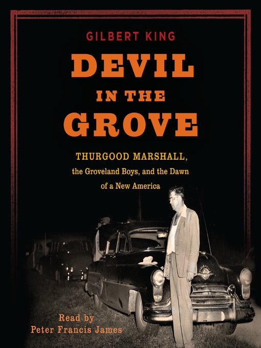 Title details for Devil in the Grove by Gilbert King - Available